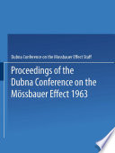 Proceedings of the Dubna Conference on the Mössbauer Effect 1963