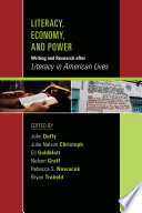 Literacy, economy, and power : writing and research after "Literacy in American Lives"