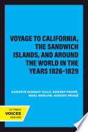A voyage to California, the Sandwich Islands & around the world in the years, 1826-1829