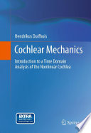 Cochlear Mechanics : Introduction to a Time Domain Analysis of the Nonlinear Cochlea