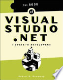 The book of visual studio.Net : a guide for developers