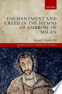 Enchantment and creed in the hymns of Ambrose of Milan