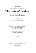 A history of the rise and progress of the arts of design in the United States