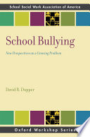 School bullying : new perspectives on a growing problem