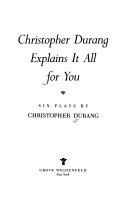 Christopher Durang explains it all for you : six plays