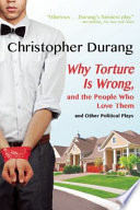 Why torture Is wrong, and, the people who love them, and, other political plays