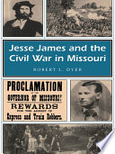 Jesse James and the Civil War in Missouri