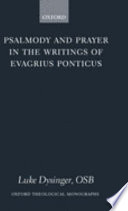 Psalmody and prayer in the writings of Evagrius Ponticus