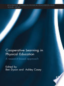 Cooperative Learning in Physical Education : a research based approach.