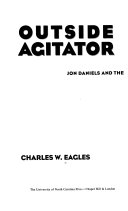 Outside agitator : Jon Daniels and the civil rights movement in Alabama