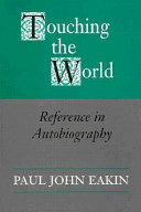 Touching the world : reference in autobiography