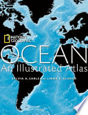 Ocean : an illustrated atlas