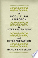 A biocultural approach to literary theory and interpretation