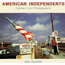 American independents : eighteen color photographers