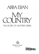 My country; the story of modern Israel.