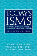 Today's isms : socialism, capitalism, fascism, communism, libertarianism