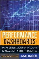 Performance dashboards : measuring, monitoring, and managing your business