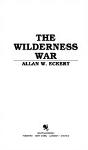 The wilderness war : a narrative