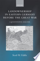 Landownership in Eastern Germany before the Great War : a quantitative analysis