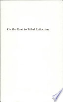 On the road to tribal extinction : depopulation, deculturation, and adaptive well-being among the Batak of the Philippines