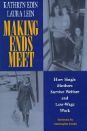 Making ends meet : how single mothers survive welfare and low-wage work