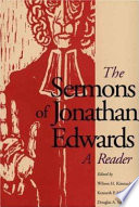 The sermons of Jonathan Edwards : a reader