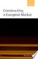 Constructing a European market : standards, regulation, and governance