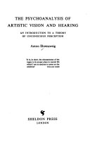 The psychoanalysis of artistic vision and hearing : an introduction to a theory of unconscious perception