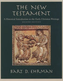 The New Testament : a historical introduction to the early Christian writings