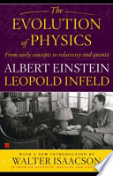 The evolution of physics : from early concepts to relativity and quanta