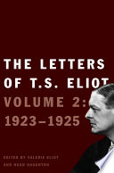 The letters of T.S. Eliot. Volume 1, 1898-1922