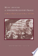 Music criticism in nineteenth-century France : La revue et gazette musicale de Paris, 1934-80