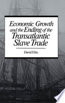 Economic growth and the ending of the transatlantic slave trade