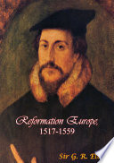 Reformation Europe, 1517-1559.