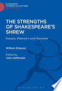 The strengths of Shakespeare's shrew : essays, memoirs, and reviews