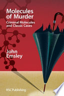 Molecules of murder : criminal molecules and classic cases