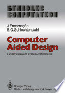 Computer Aided Design Fundamentals and System Architectures