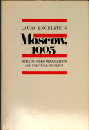 Moscow, 1905 : working-class organization and political conflict