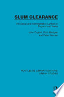 Slum clearance : the social and administrative context in England and Wales