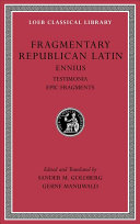 Fragmentary republican Latin : testimonia, epic fragments, dramatic fragments, minor works
