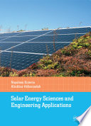 Solar energy sciences and engineering applications