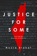 Justice for some : law and the question of Palestine