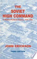 The Soviet high command : a military-political history, 1918-1941
