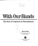 With our hands : the story of carpenters in Massachusetts