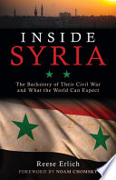 Inside Syria : the backstory of their civil war and what the world can expect