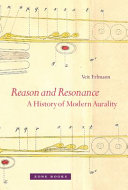 Reason and resonance : a history of modern aurality