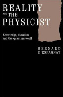 Reality and the physicist : knowledge, duration, and the quantum world