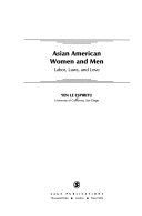 Asian American women and men : labor, laws and love