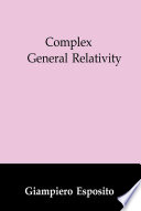 Complex general relativity