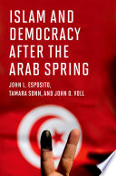 Islam and democracy after the Arab Spring